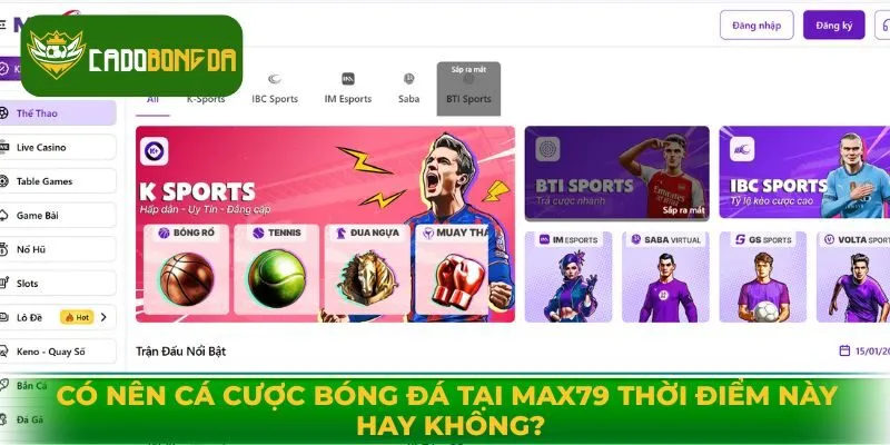 Có Nên Cá Cược Bóng Đá Tại Max79 Thời Điểm Này Hay Không?